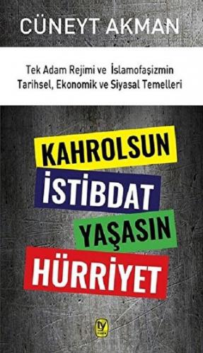 Kahrolsun İstibdat Yaşasın Hürriyet