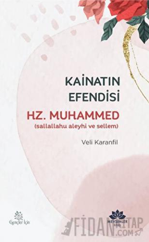 Kainatın Efendisi Hz.Muhammed(sav)