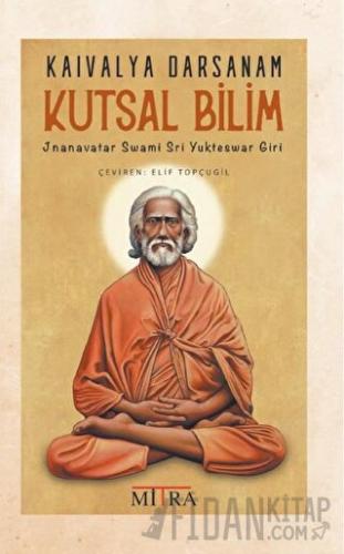 Kaivalya Darsanam - Kutsal Bilim