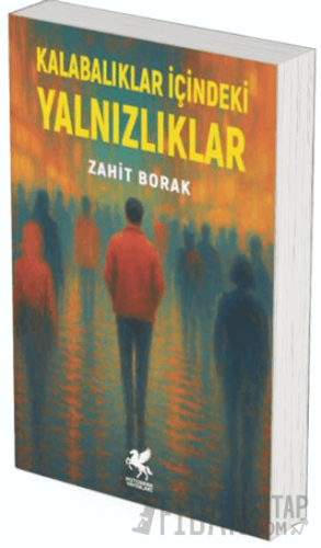 Kalabalıklar İçindeki Yalnızlıklar