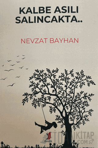 Kalbe Asılı Salıncakta..