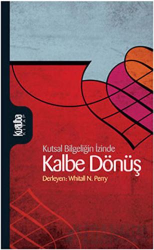 Kalbe Dönüş (Ciltli)