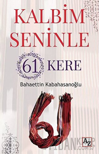 Kalbim Seninle 61 Kere