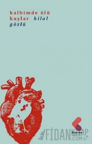 Kalbimde Ölü Kuşlar