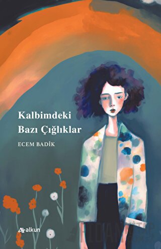 Kalbimdeki Bazı Çığlıklar