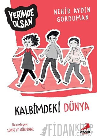 Kalbimdeki Dünya - Yerimde Olsan
