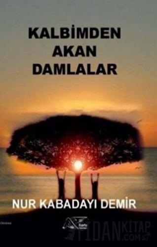 Kalbimden Akan Damlalar