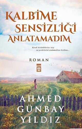 Kalbime Sensizliği Anlatamadım