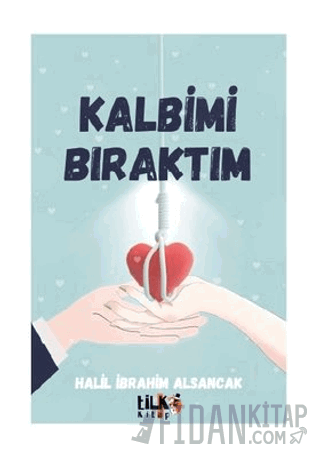 Kalbimi Bıraktım