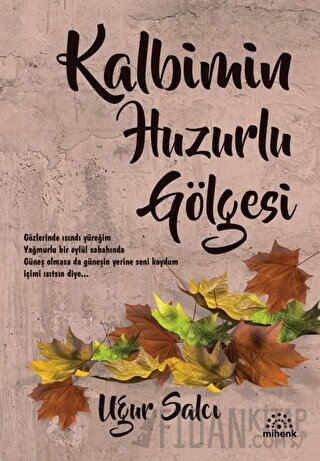 Kalbimin Huzurlu Gölgesi
