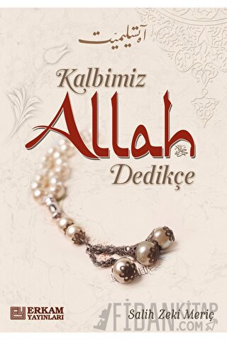 Kalbimiz Allah Dedikçe Salih Zeki Meriç