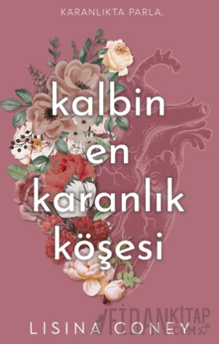 Kalbin En Karanlık Köşesi