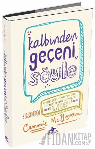 Kalbinden Geçeni Söyle (Ciltli)