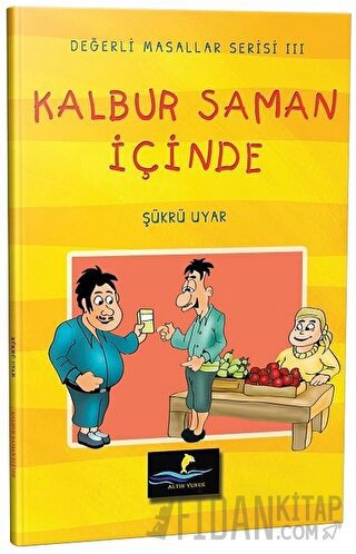 Kalbur Saman İçinde - Değerli Masallar Serisi 3 Şükrü Uyar