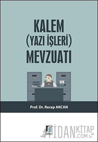 Kalem (Yazı İşleri) Mevzuatı Recep Akcan