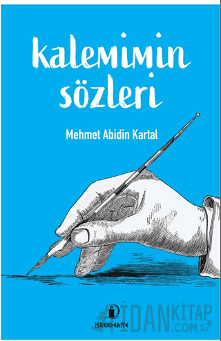 Kalemimin Sözleri Mehmet Abidin Kartal