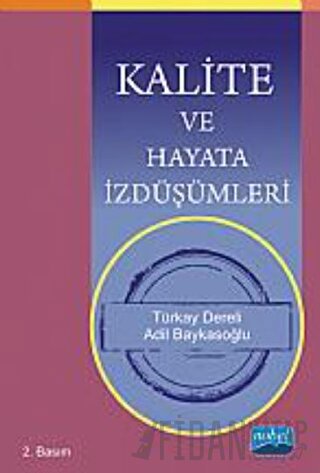 Kalite ve Hayata İzdüşümleri
