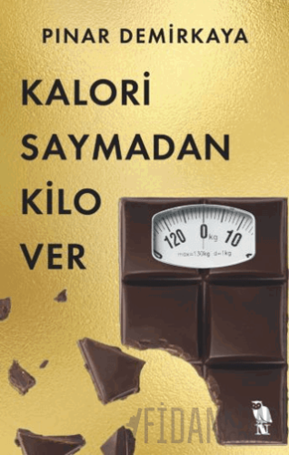 Kalori Saymadan Kilo Ver
