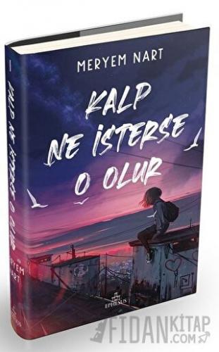 Kalp Ne İsterse O Olur (Ciltli)