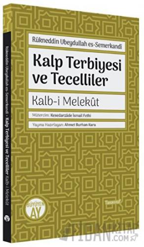 Kalp Terbiyesi ve Tecelliler
