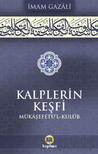Kalplerin Keşfi (Mükaşefetu'l Kulub) (Ciltli)