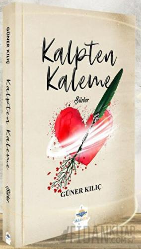 Kalpten Kaleme Güner Kılıç