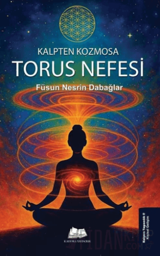 Kalpten Kozmosa: Torus Nefesi