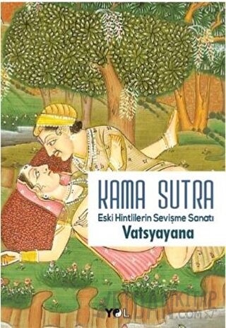 Kama Sutra Eski Hintlilerin Sevişme Sanatı