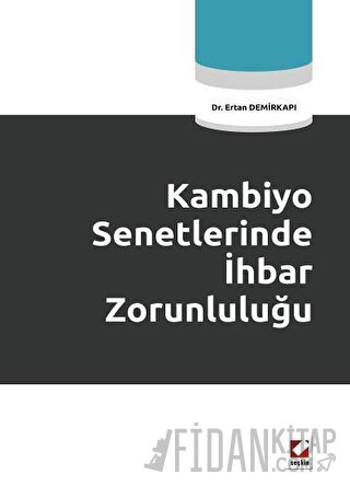 Kambiyo Senetlerinde İhbar Zorunluluğu Ertan Demirkapı