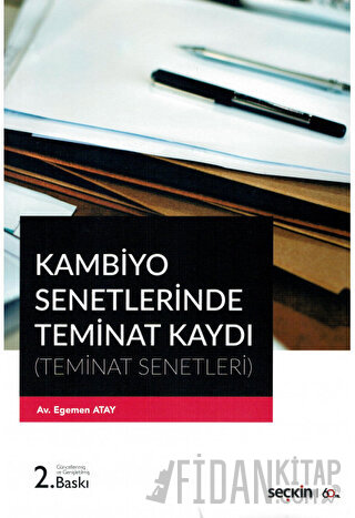 Kambiyo Senetlerinde Teminat Kaydı (Teminat Senetleri) Egemen 