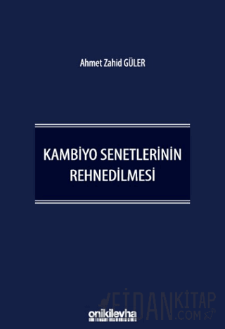 Kambiyo Senetlerinin Rehnedilmesi (Ciltli)