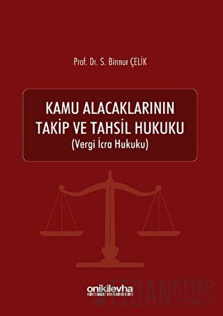 Kamu Alacaklarının Takip ve Tahsil Hukuku