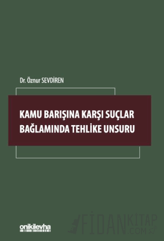 Kamu Barışına Karşı Suçlar Bağlamında Tehlike Unsuru