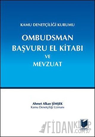 Kamu Denetçiliği Kurumu Ombudsman Başvuru El Kitabı ve Mevzuat
