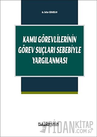 Kamu Görevlilerinin Görev Suçları Sebebiyle Yargılanması