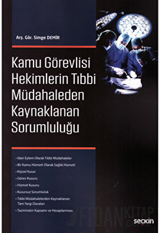 Kamu Görevlisi Hekimlerin Tıbbi Müdahaleden Kaynaklanan Sorumluluğu