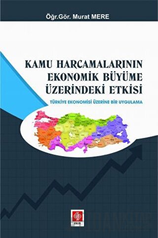 Kamu Harcamalarının Ekonomik Büyüme Üzerindeki Etkisi