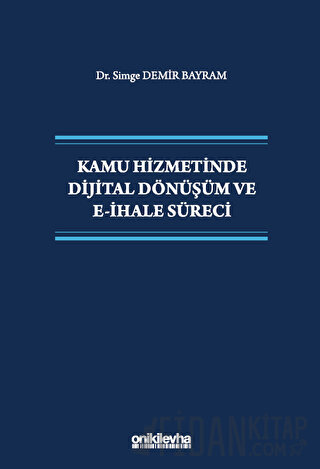 Kamu Hizmetinde Dijital Dönüşüm ve E-İhale Süreci