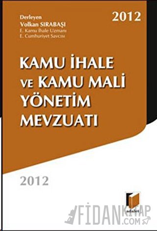 Kamu İhale ve Kamu Mali Yönetim Mevzuatı 2012 Volkan Sırabaşı