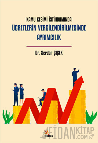 Kamu Kesimi İstihdamında Ücretlerin Vergilendirilmesinde Ayrımcılık