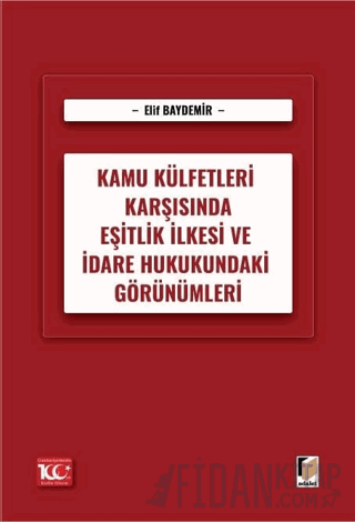 Kamu Külfetleri Karşısında Eşitlik İlkesi ve İdare Hukukundaki Görünümleri