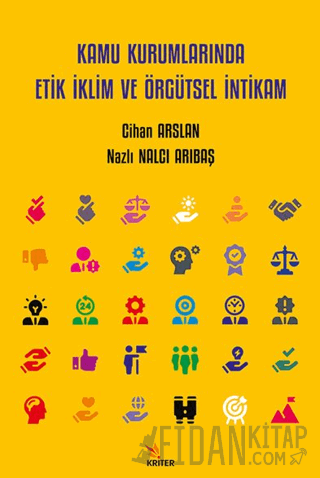 Kamu Kurumlarında Etik İklim ve Örgütsel İntikam