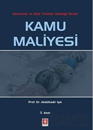 Kamu Maliyesi - Ekonomik ve Mali Terimler Sözlüğü İlaveli