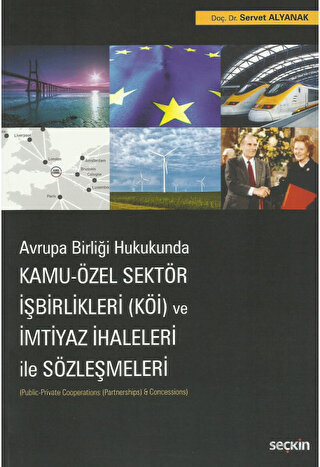 Kamu - Özel Sektör İşbirlikleri (KÖİ) ve İmtiyaz İhaleleri ile Sözleşmeleri