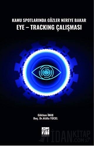 Kamu Spotlarında Gözler Nereye Bakar Eye-Tracking Çalışması