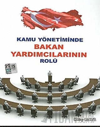 Kamu Yönetiminde Bakan Yardımcılarının Rolü