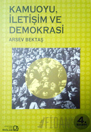 Kamuoyu, İletişim ve Demokrasi Arsev Bektaş