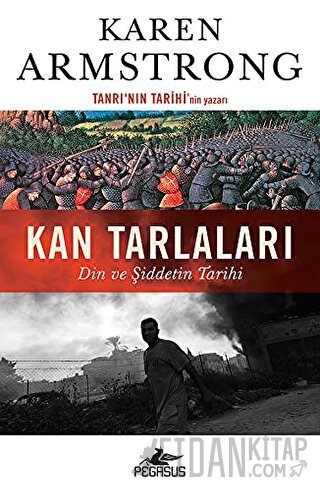 Kan Tarlaları: Din ve Şiddetin Tarihi Karen Armstrong