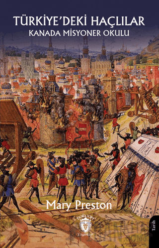 Kanada Misyoner Okulu Türkiye’deki Haçlılar