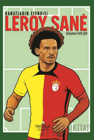 Kanatların Efendisi Leroy Sane